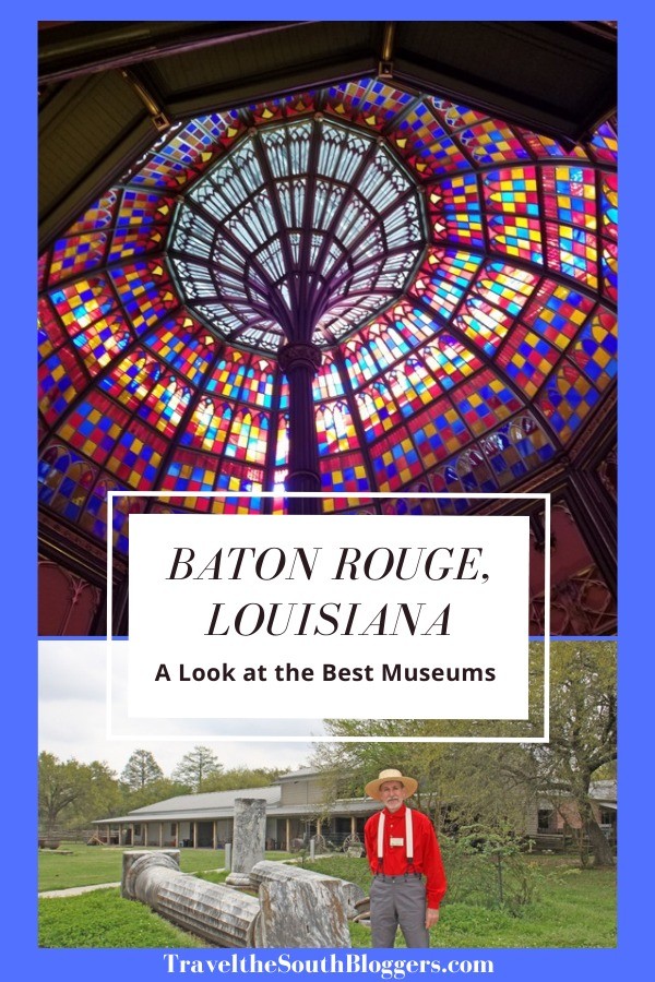 best museums in baton rouge la